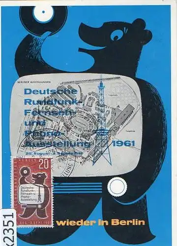 x02351; Deutsche Rundfunk-Fernseh und Phono Ausstellung wieder in Berlin1961 Mit Sonderstempel und Sonderbriefmarke.