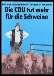 x12415; Propaganda. Für CDU tut mehr für die Schweine. Nr 32 Klaus Staeck.