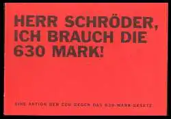 x12508; Herr Schröder, ich brauche die 630 Mark.