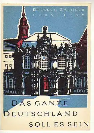 x15484; DRESDEN  ZWINGER . DAS GANZE DEUTSCHLAND SOLL ES SEIN .