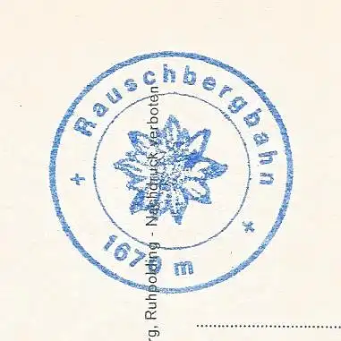 [Echtfotokarte farbig] Rauschberglied - " Mit der Rauschbergbahn fängt der Urlaub an" RUHPOLDING
Stempel der Rauschbergbahn - Original s. Scan. 