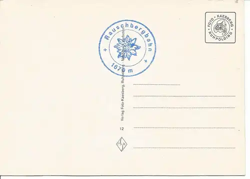 [Echtfotokarte farbig] Rauschberglied - " Mit der Rauschbergbahn fängt der Urlaub an" RUHPOLDING
Stempel der Rauschbergbahn - Original s. Scan. 