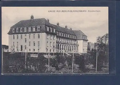 AK Gruss aus Berlin Blankenburg Krankenhaus 1924