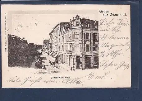 AK Gruss aus Cüstrin II Zorndorferstrasse 1900