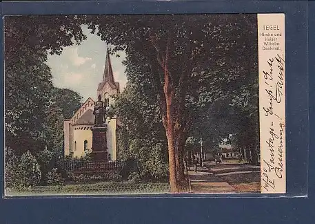 AK Tegel Kirche und Kaiser Wilhelm Denkmal 1900
