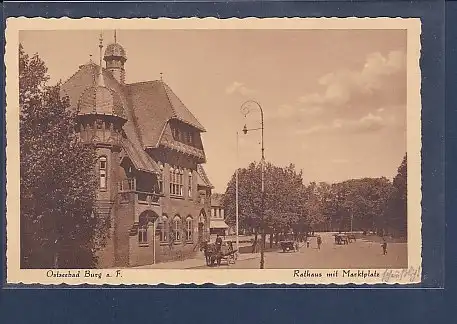AK Ostseebad Burg a.F. Rathaus mit Marktplatz 1920