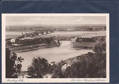 AK Lauenburg ( Elbe) Elbe Trave Kanal und Elbbrücke 1930