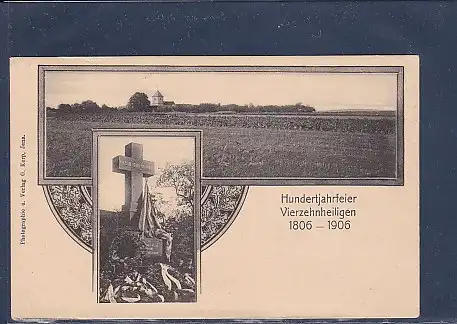 AK Hundertjahrfeier Vierzehnheiligen 1806-1906