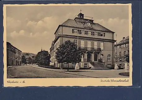 AK Glashütte i.Sa. Deutsche Uhrmacherschule 1930