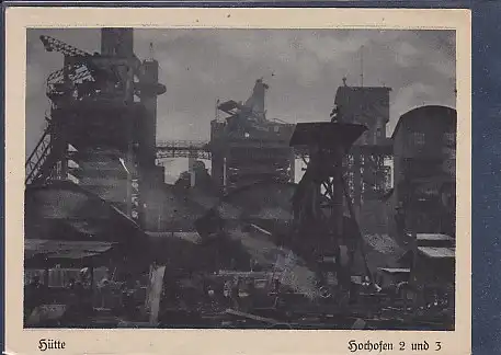 AK Unser Oberschlesien Hütte Hochofen 2 und 3 1940
