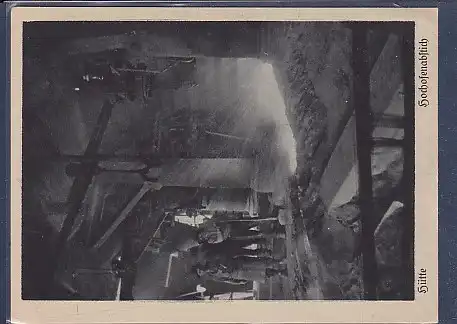 AK Unser Oberschlesien Hütte Hochofenabstich 1940