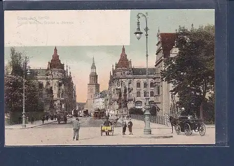 AK Gruss aus Berlin Kaiser Wilhelm Brücke u. Strasse 1906