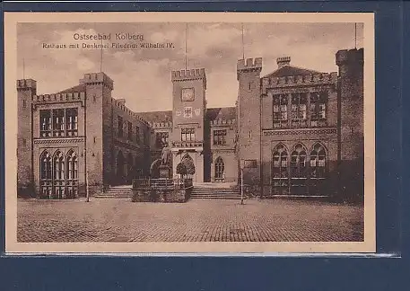 AK Ostseebad Kolberg Rathaus mit Denkmal Friedrich Wilhelm IV 1930
