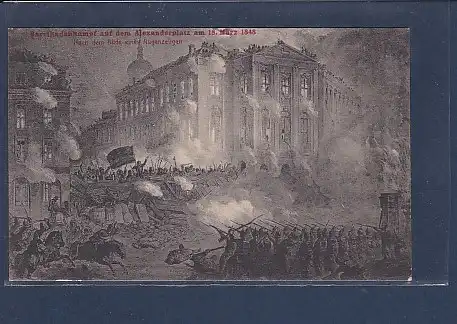 AK Barrikadenkampf auf dem Alexanderplatz am 18 März 1848 1920