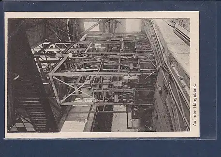 AK Auf der Hängebank Die Grube Unser Oberschlesien 1940