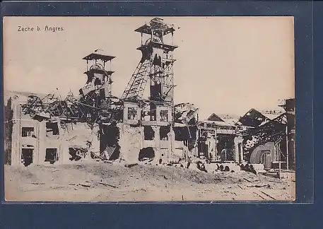AK Zeche b. Angres ( Zerstört) 1917