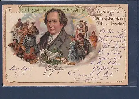Litho AK Zum Gedächtnis der 150 jähr Geburtsfeier J.W. Goethe´s 1899
