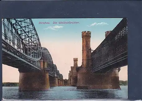 AK Dirschau Die Weichselbrücken 1914