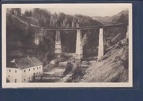 AK Stubaierbrücke bei Mutters 1940