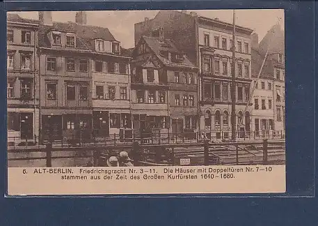 AK 6. Alt-Berlin Friedrichsgracht Nr.3-11 Die Häuser mit Doppeltür Nr.7-10 1920
