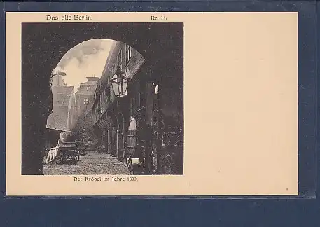 AK Das alte Berlin Nr. 14 Der Krögel im Jahre 1899