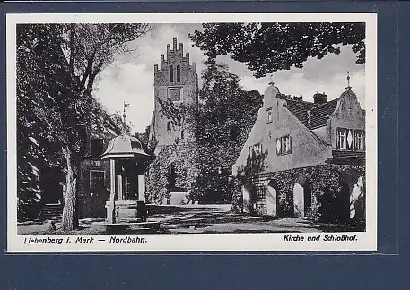 AK Liebenberg i. Mark - Nordbahn Kirche und Schloßhof 1940