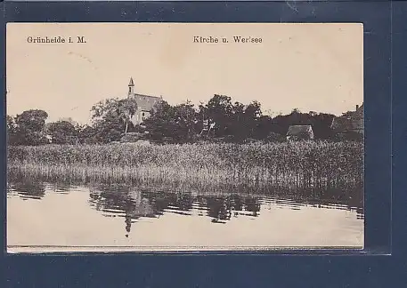 AK Grünheide i.M. Kirche u. Werlsee 1918