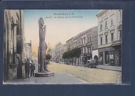 AK Brandenburg a.H. Roland am Rathaus und St. Annenstraße 1918