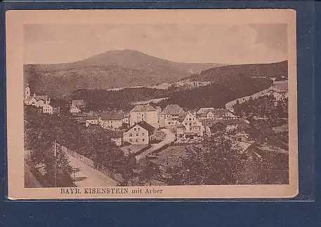 AK Bayr. Eisenstein mit Arber 1930