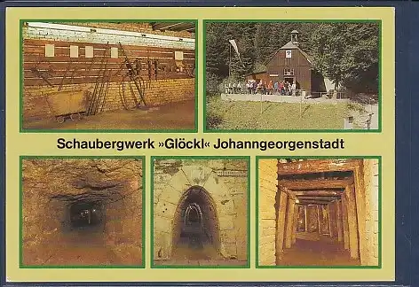 AK Schaubergwerk Glöckl Johanngeorgenstadt 5.Ansichten 1986