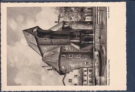 AK Danzig Krantor erbaut 1444 von H.Bensch 1940
