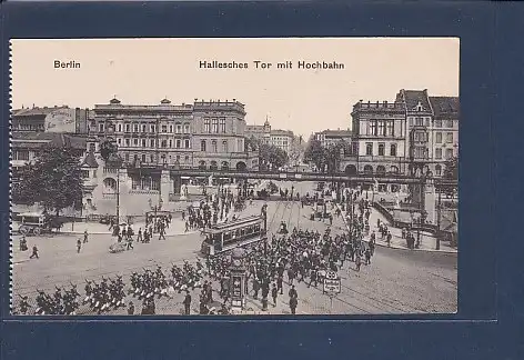 AK Berlin Hallesches Tor mit Hochbahn 1920