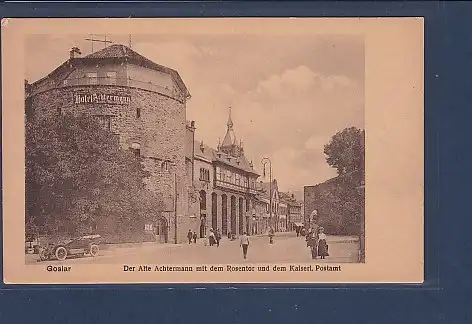 AK Goslar Der Alte Achtermann mit dem Rosentor 1920