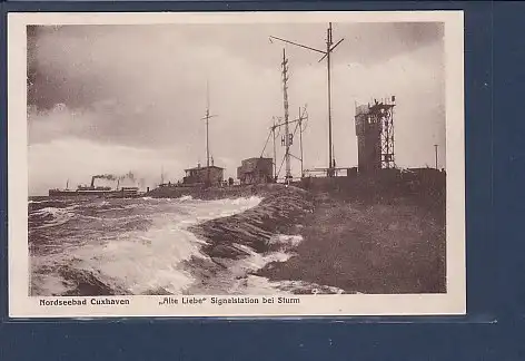 AK Nordseebad Cuxhaven Alte Liebe Signalstation bei Sturm 1928