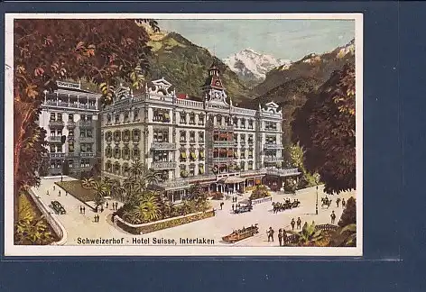 AK Schweizerhof - Hotel Suisse Interlaken 1931