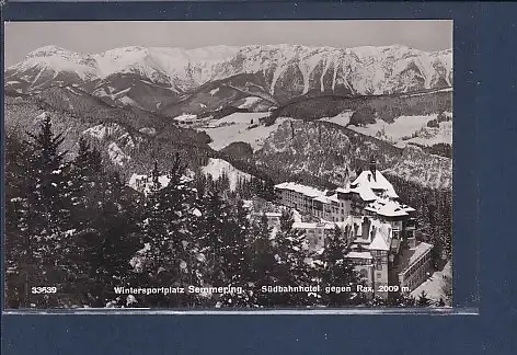 AK Wintersportplatz Semmering Südbahnhotel gegen Rax 1940