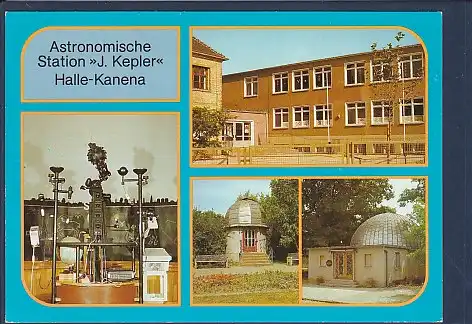AK Astronomische Station J. Kepler Halle Kanena 4.Ansichten 1986