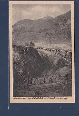 AK Tauernbahn Angertal Brücke bei Hofgastein Salzburg 1930