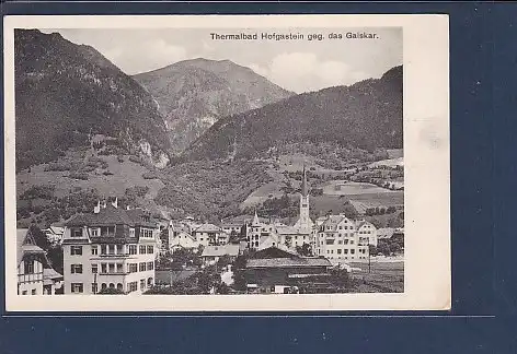 AK Thermalbad Hofgastein geg. das Gaiskar 1930