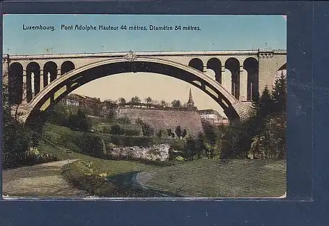 AK Luxembourg Pont Adolphe Hauteur 44 metres Diametre 84 metres 1918