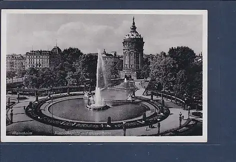AK Mannheim Friedrichsplatz mit Wasserturm 1940