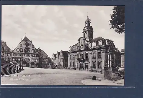 AK Solbad Schwäb. Hall Rathaus mit Pranger 1930