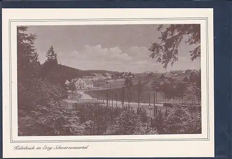 AK Kühnhaide im Erzg. Schwarzwassertal 1990