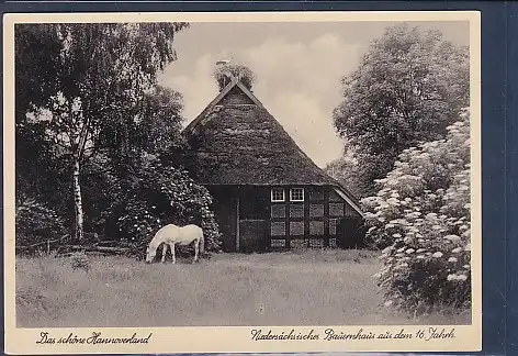 AK Das schöne Hannoverland Niedersächsisches Bauernhaus 1940