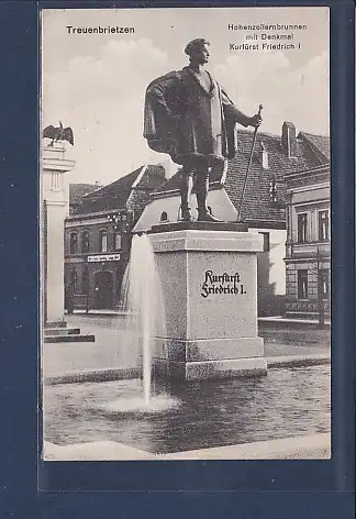 AK Treuenbrietzen Hohenzollernbrunnen mit Denkmal Kurfürst Friedrich I 1914