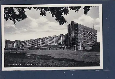 [Ansichtskarte] AK Frankfurt a. M. Grossmarkthalle 1940. 