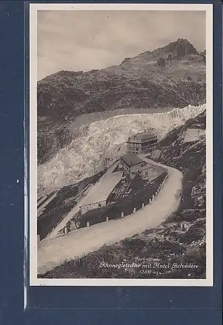 [Ansichtskarte] AK Furkastrasse Rhonegletscher mit Hotel Belvedere 1930. 