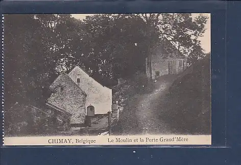 [Ansichtskarte] AK Chimay Le Moulin et la Porte Grand Mere 1930. 