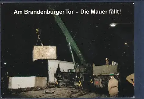 [Ansichtskarte] AK Am Brandenburger Tor - Die Mauer fällt! 1989. 