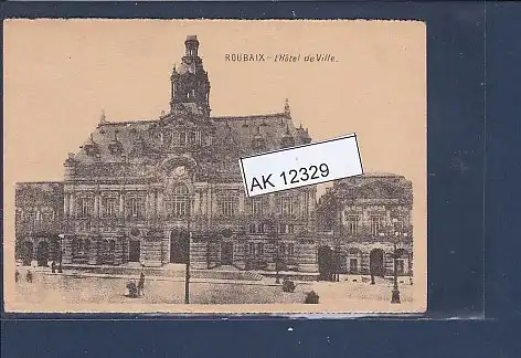 [Ansichtskarte] AK Roubaix - L Hotel de Ville 1918. 
